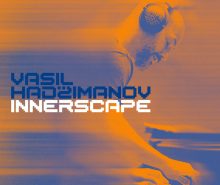 VASIL HADŽIMANOV..Innerscape